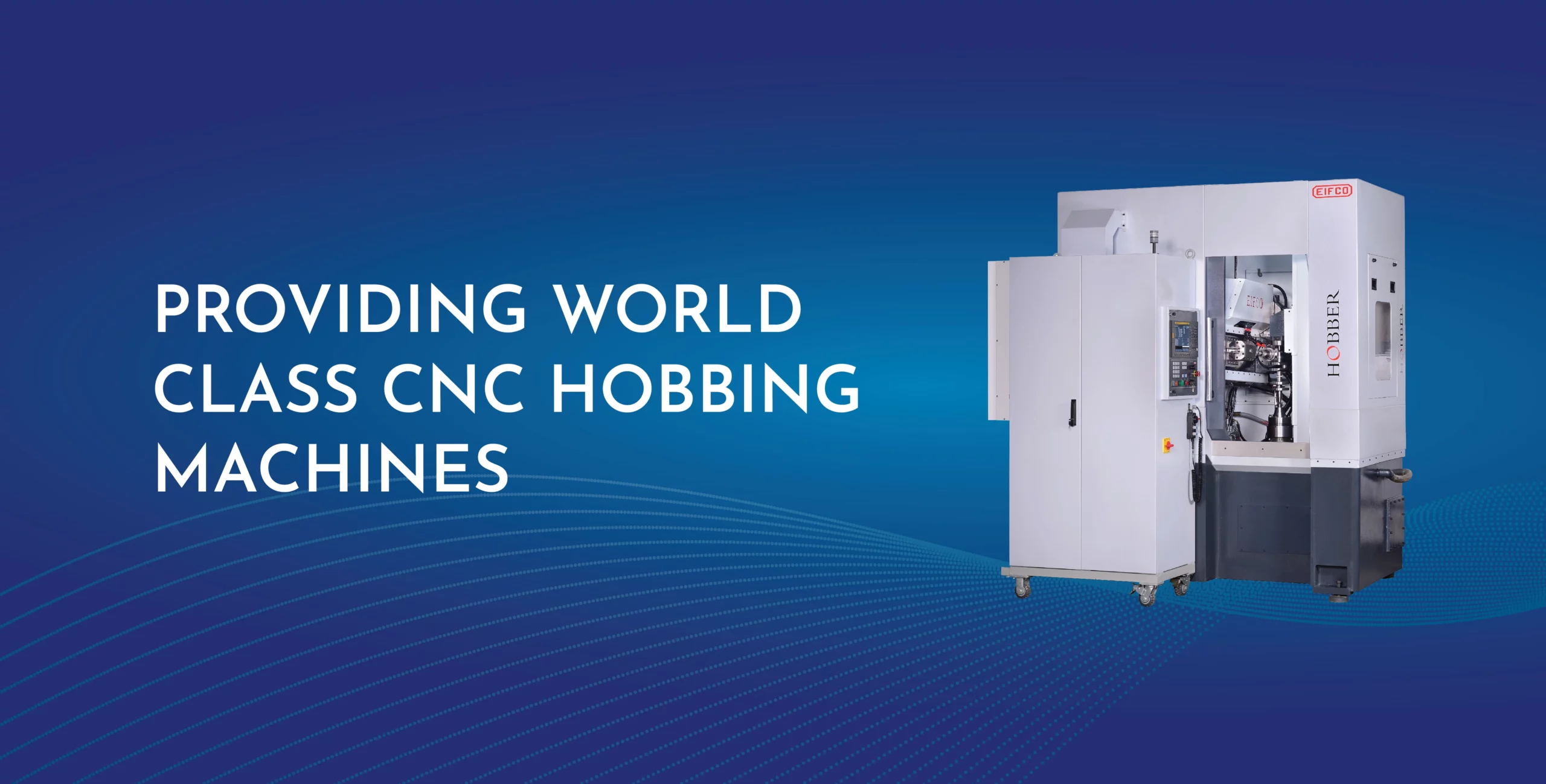 Providing World Class CNC Hobbing Machines